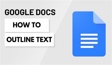 How to Outline Text in Google Docs: A Step-by-Step Guide