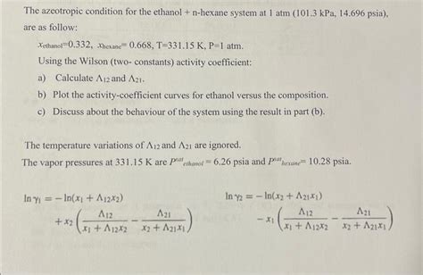 Solved The azeotropic condition for the ethanol + n-hexane | Chegg.com