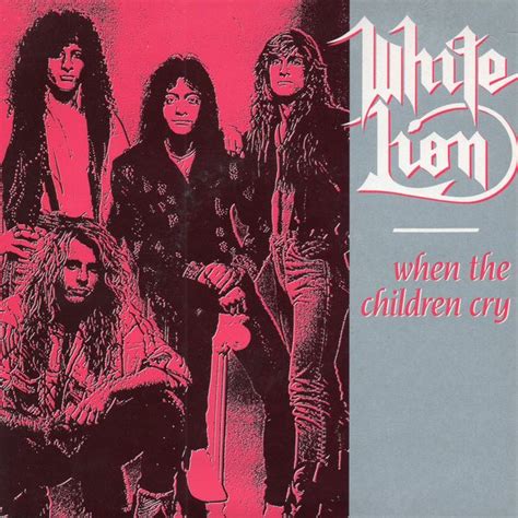 White Lion - When The Children Cry (1989, Vinyl) | Discogs