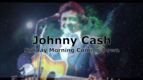 Johnny Cash - Sunday Morning Coming Down - YouTube