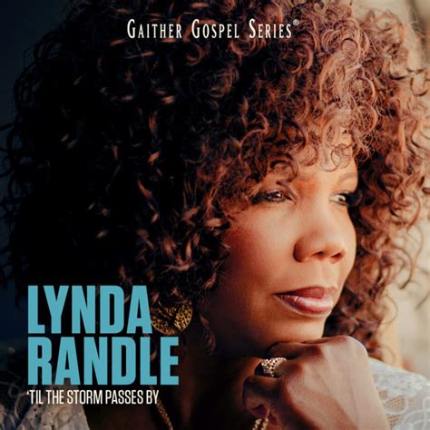 Lynda Randle: ‘Til The Storm Passes By – Now on Presale – Gaither Music