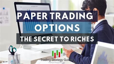 Paper Trading Options - The Secret To Riches