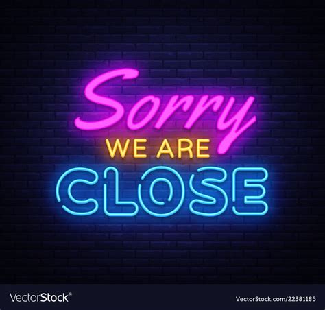 Sorry we are Close neon sign vector. Close Design template neon sign ...