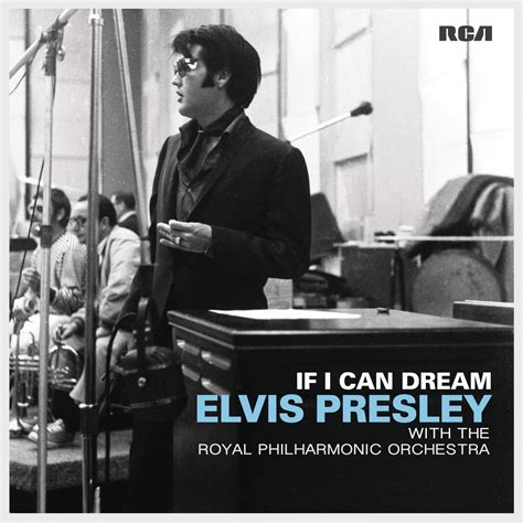 If I Can Dream: Elvis Presley with the Royal Philharmonic Orchestra ...