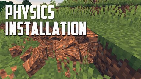 How to install Physics Mod for Minecraft (Realistic Physics) - YouTube