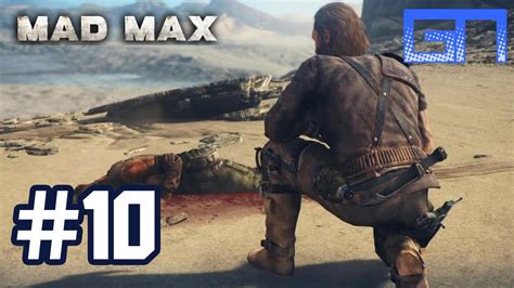 MAD MAX Gameplay Walkthrough Part 10 FULL GAME [PS4] | No Commentary - YouTube