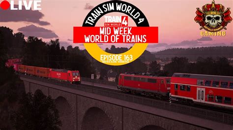 Mid Week World Of Trains LIVE 🔴 Episode 163 Salzburg-Rosenheim Special - Train Sim World 4 - 28 ...