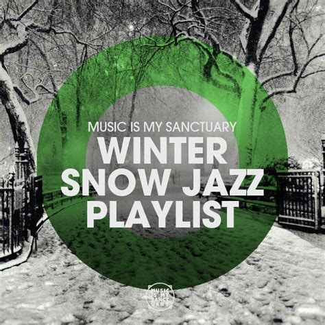 The Winter Snow Jazz Playlist | Music Is My Sanctuary