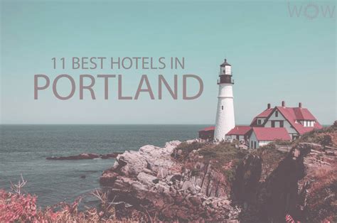 11 Best Hotels in Portland, Maine 2023 - WOW Travel