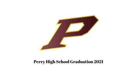 Perry High School 2021 - YouTube