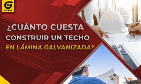 Techos de Lámina Galvanizada: Costo de Construcción explicado