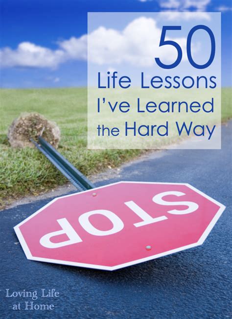 50 Life Lessons I've Learned the Hard Way - Loving Life at Home