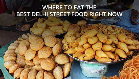 Best Places to Eat Street Food in Delhi(Updated)