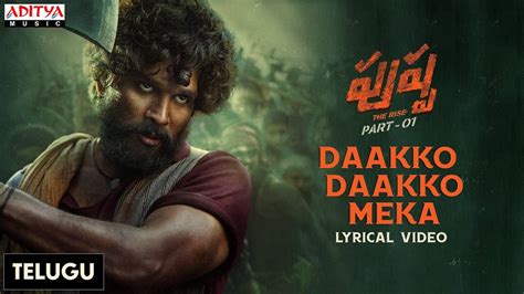 Pushpa 1st Single: Daakko Daakko Meka.. - Pushpa Songs