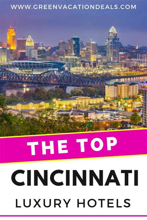 Top Luxury Hotels in Cincinnati | Midwest vacations, Romantic vacations ...