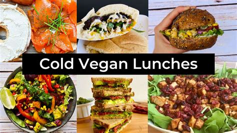 Cold Vegan Lunches For School, Work, Camping and More