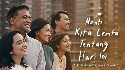 Resensi Film “Nanti Kita Cerita Tentang Hari Ini” – DEPOK POS