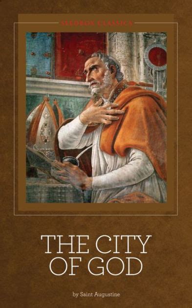 The City of God - Saint Augustine by Saint Augustine, St. Augustine ...