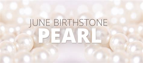 The June Birthstone - Pearl