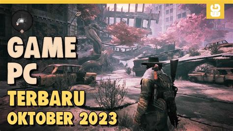 10 Game PC Terbaru dan Terbaik 2023 | OKTOBER - YouTube