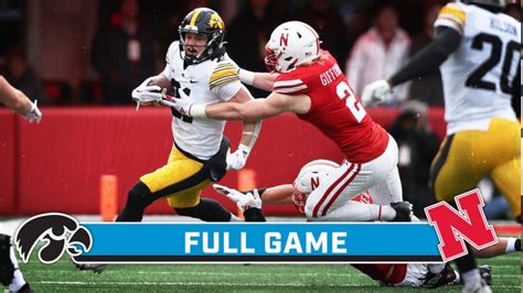 Iowa at Nebraska - Full Game