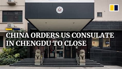 China orders US consulate in Chengdu to close in tit-for-tat response to Washington | South ...