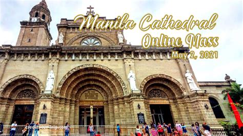 MANILA CATHEDRAL ONLINE MASS MAY 2, 2021 - YouTube