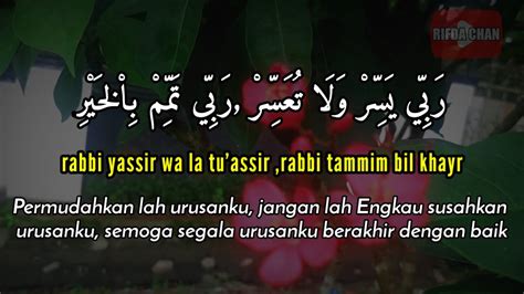 rabbi yassir wala tu'assir rabbi tammim bil khoir, Doa Agar Dimudahkan Segala Urusan - YouTube