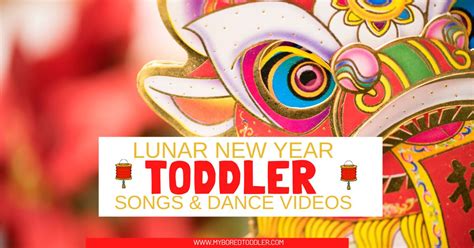 Lunar New Year Songs & Dances for Toddlers - My Bored Toddler