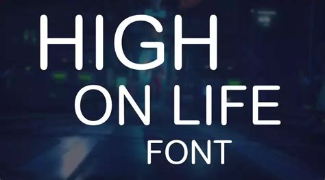 High On Life Font Download | Dafont Online