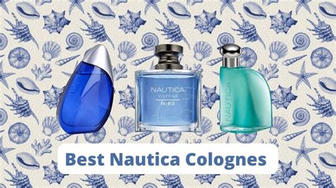 7 Best Budget Nautica Colognes for Men in 2024 - 7Gents