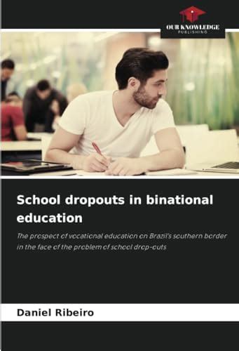 School dropouts in binational education: The prospect of vocational education on Brazil's ...