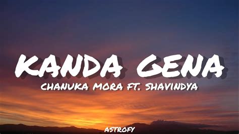 Chanuka Mora ft. Shavindya - Kanda Gena Lyrics Acordes - Chordify