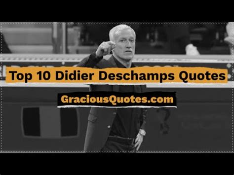 71 Inspirational Didier Deschamps Quotes (FOOTBALL)