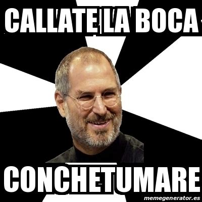 Meme Personalizado - CALLATE LA BOCA CONCHETUMARE - 28581625