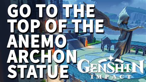 Go to the top of the Anemo Archon statue Genshin Impact - YouTube