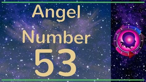 Angel Number 53: The Meanings of Angel Number 53 | 33 angel number ...