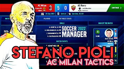 Soccer Manager 2022 Stefano Pioli AC Milan Tactic | SM22 Best Tactics - YouTube