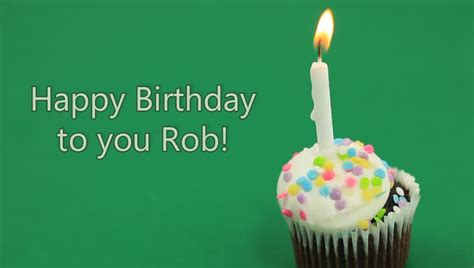 Happy Birthday to you Rob!.