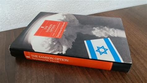 The Samson Option: Israel, America and the Bomb - Seymour M Hersh ...