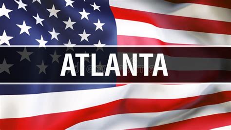 Atlanta City On A USA Flag Background, 3D Rendering. United States Of ...