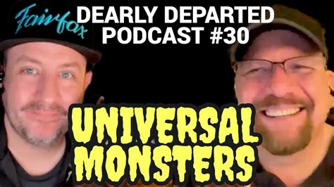 Dearly Departed Podcast Episode 30 The Universal Monsters / Dearly ...