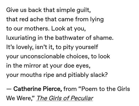 Catherine Pierce, from “Poem to the Girls We Were,” The Girls of ...