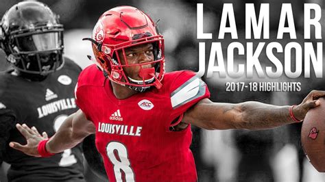 Lamar Jackson || The Most Exciting Player in College Football || 2017-18 Louisville Highlights ...