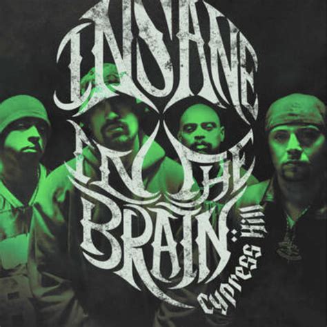 Cypress Hill: Insane in the Brain: Tough, Tender, and Smoked Out - HUMTHRUSH