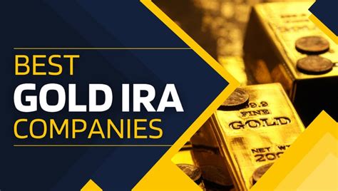 12 Best Gold IRA Companies Evaluated and Rated for 2024