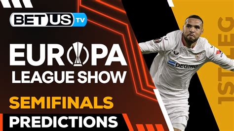 Europa League Picks: Semifinals 1st Leg | Odds, Predictions & Tips