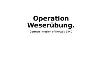 Operation Weserübung: German Invasion of Norway, 1940 by Strategic Study Skills