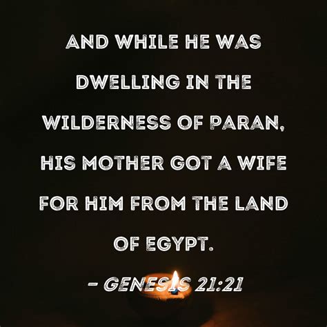 Genesis 21:21 And while he was dwelling in the Wilderness of Paran, his ...