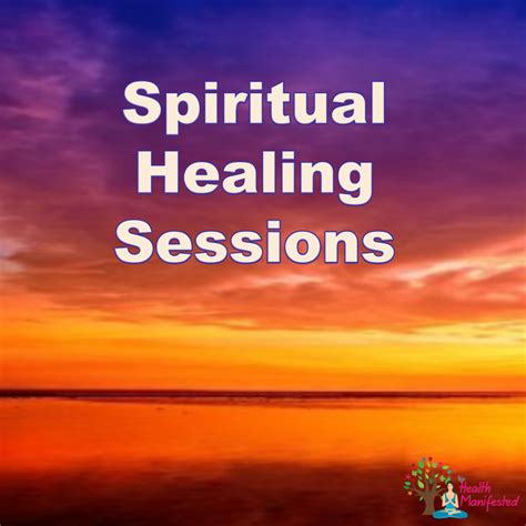 Spiritual Healing Sessions - Health Manifested